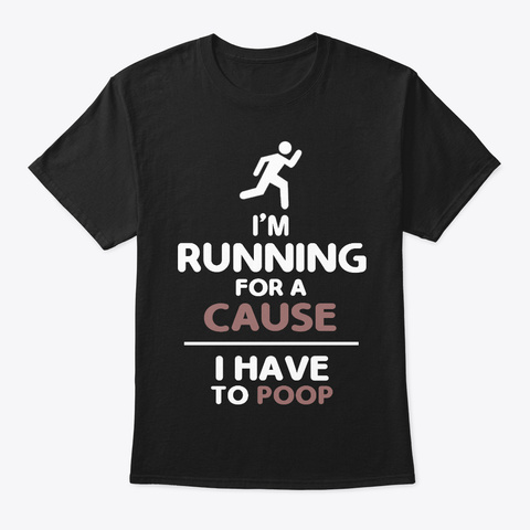 I'm Running For A Cause Black T-Shirt Front