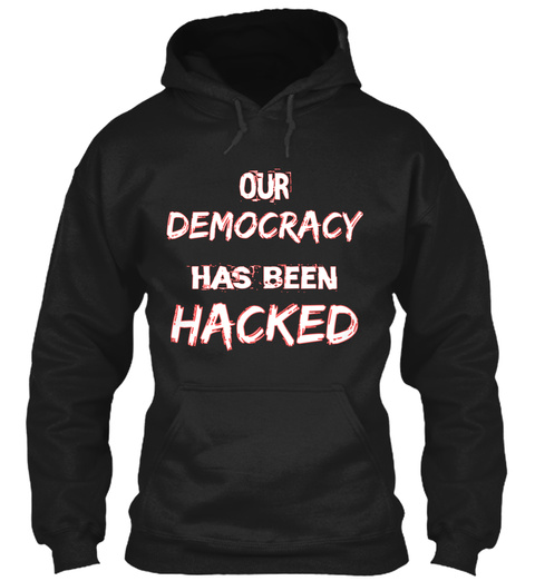 Our Democracy Has Been Hacked