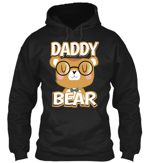 Daddy Bear - Cute Hoodie And Tee