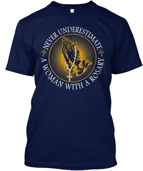 Never Underestimate A Women With A Rosary Navy T-Shirt Front