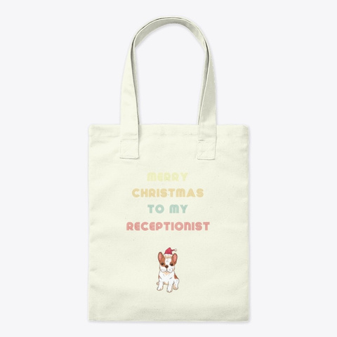 Holiday Dog Owner Gift For Receptionist' Natural T-Shirt Front
