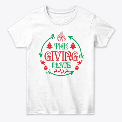 The Giving Plate Christmas Holiday White T-Shirt Front