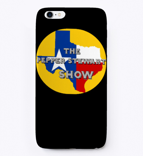 Pepper Stewart Show I Phone Case Black T-Shirt Front