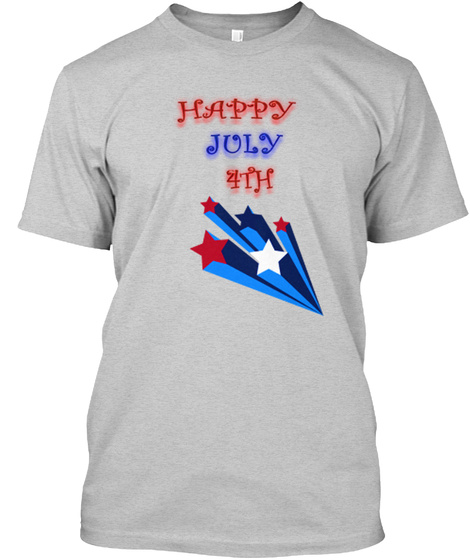 Happy July 4th Light Steel T-Shirt Front