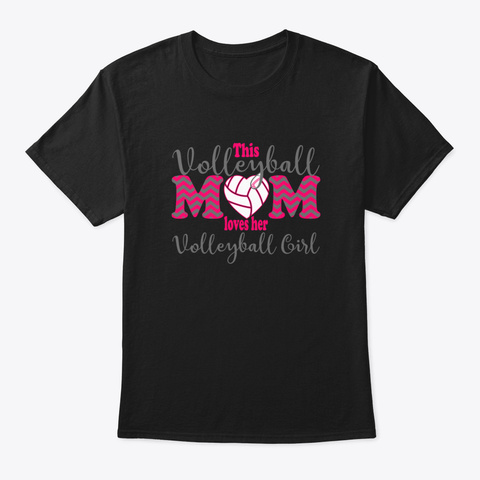 Volleyball Mom Loves Black T-Shirt Front