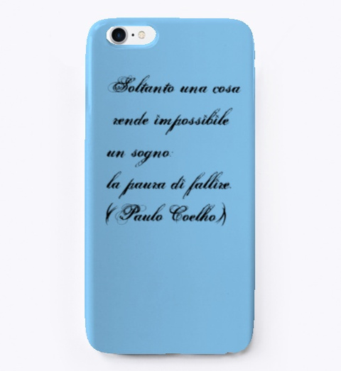 Cover Iphone Con  Frase Light Blue T-Shirt Front