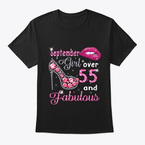 Womens September Girl Over 55 And Fabulo Black T-Shirt Front