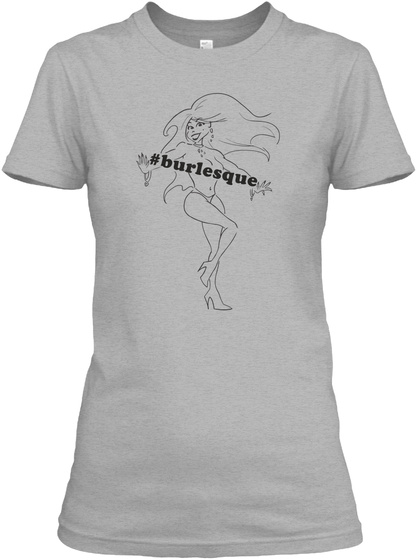 #Burlesque Sport Grey T-Shirt Front