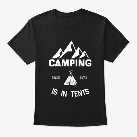 Camping Is In Tents Black T-Shirt Front