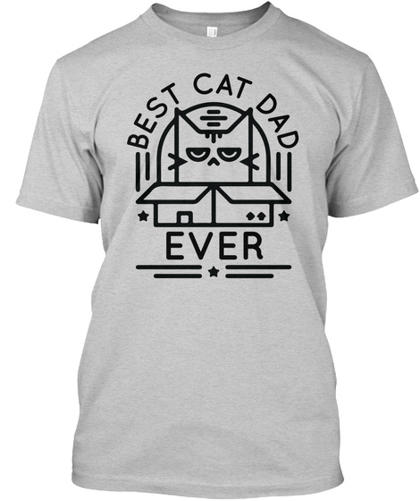Best Cat Dad Ever Light Steel T-Shirt Front