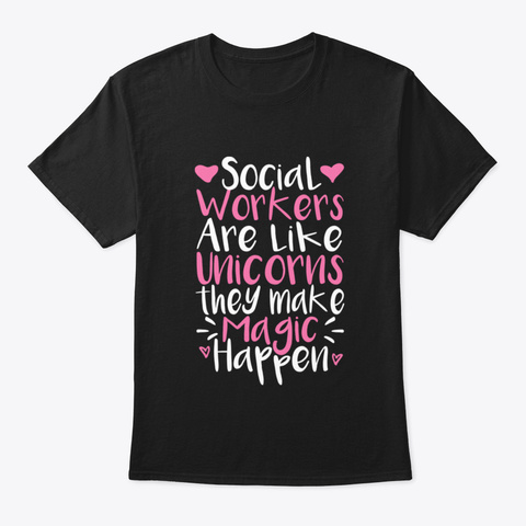 Social Workers Are Like Unicorns, Social Black T-Shirt Front