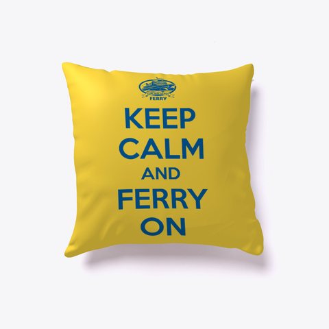 Cape May   Lewes Ferry Keep Calm Pillow Yellow T-Shirt Front