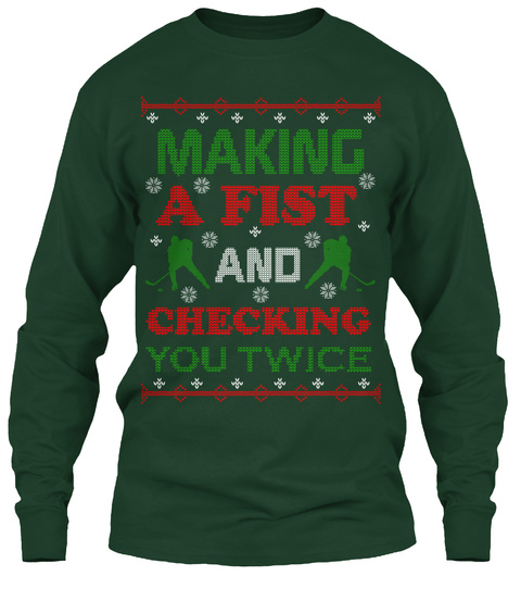 Making A Fist And Checking You Twice  Forest Green T-Shirt Front