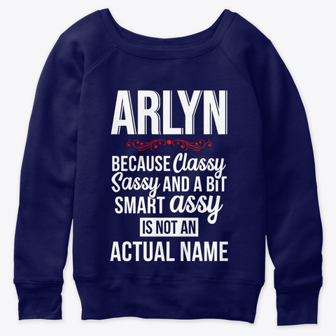 Arlyn Classy, Sassy And A Bit Smart Navy  T-Shirt Front