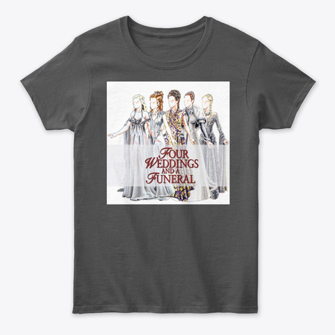 Four Weddings And A Funeral   Style 2 Charcoal T-Shirt Front