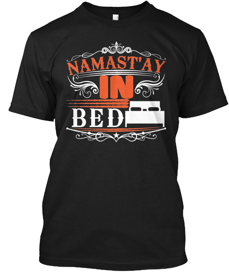 Namastay In Bed T-shirt