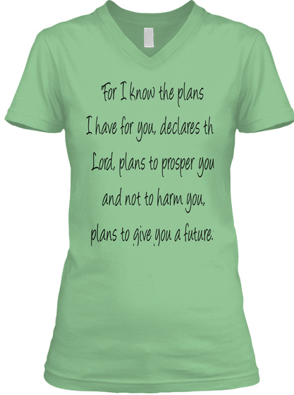 For I Know The Plans I Have For You Declares The Lord Plans To Propose You And Not To Harm You Plans To Give You A... Leaf  T-Shirt Front