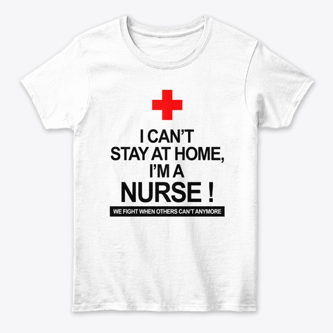 I'm A Nurse!  Covid 19 2020 Corona White T-Shirt Front