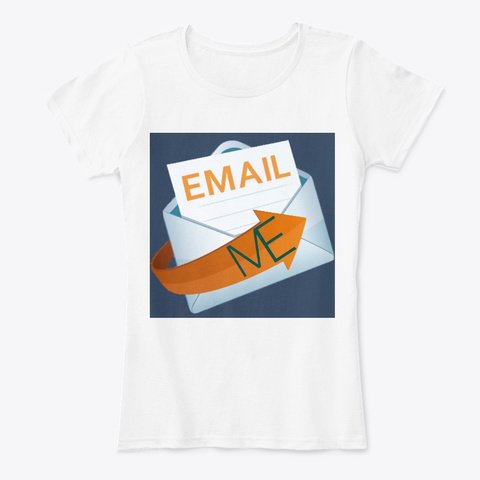 New Email Me White T-Shirt Front