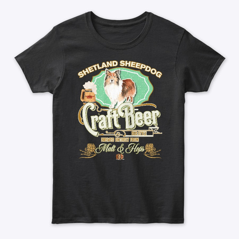 Shetland Sheepdog Gifts Dog Beer Lover Black T-Shirt Front