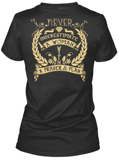 Never Underestimate A Woman With A Prayer & Plan Black T-Shirt Back