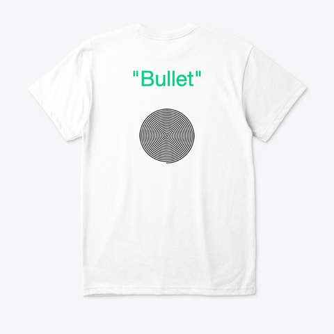 "Bullet" White T-Shirt Back