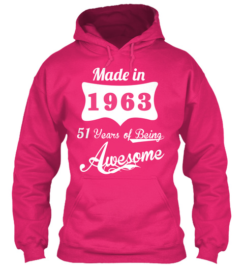 Made In 1963 51 Years Of Being Awesome Heliconia T-Shirt Front