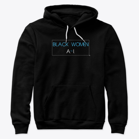 Black Women In Artificial Intelligence   Black T-Shirt Front