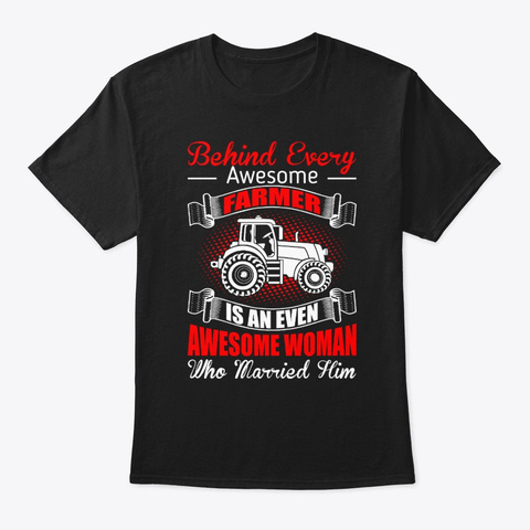 Behind Farmer Awesome Woman Black T-Shirt Front