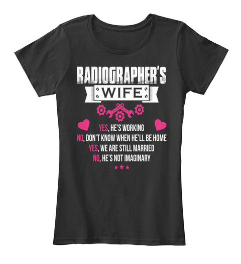 Radiographer's Wife!! Black T-Shirt Front