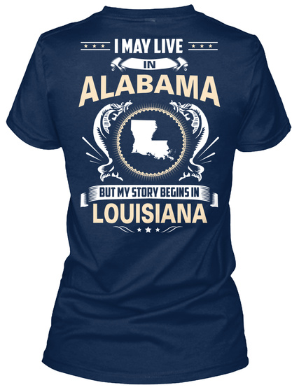 Alabama  Story Begins In Louisiana Navy T-Shirt Back