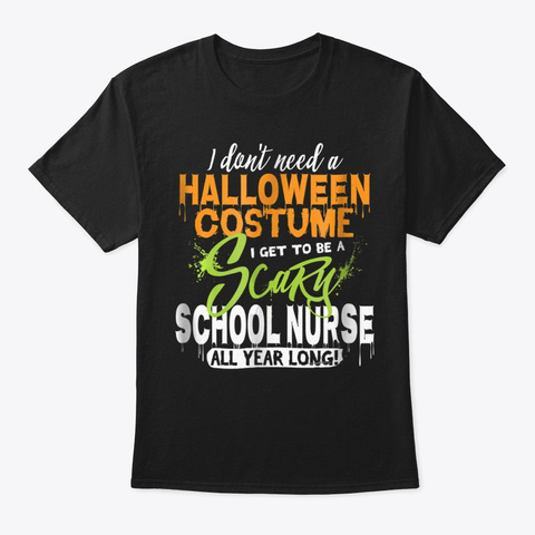 Funny Scary School Nurse Halloween Costu Black T-Shirt Front