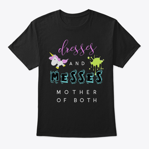 Dresses And Messes Mom Of Both  Gift Mam Black T-Shirt Front