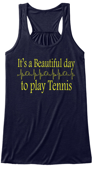It's A Beautiful Day To Play Tennis Midnight T-Shirt Front