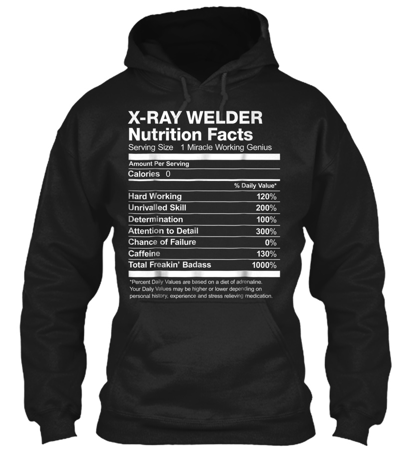 X-ray Welder Nutrition Facts Funny T-shi