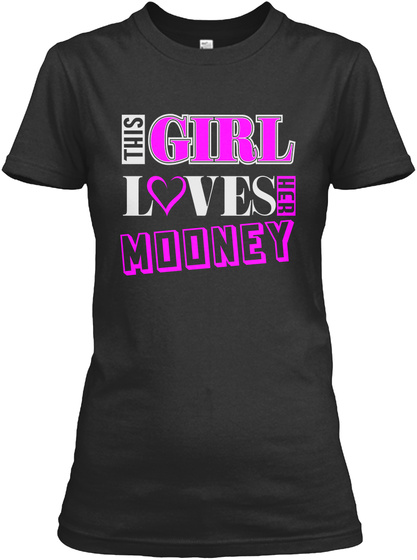 This Girl Loves Mooney Name T Shirts Black T-Shirt Front