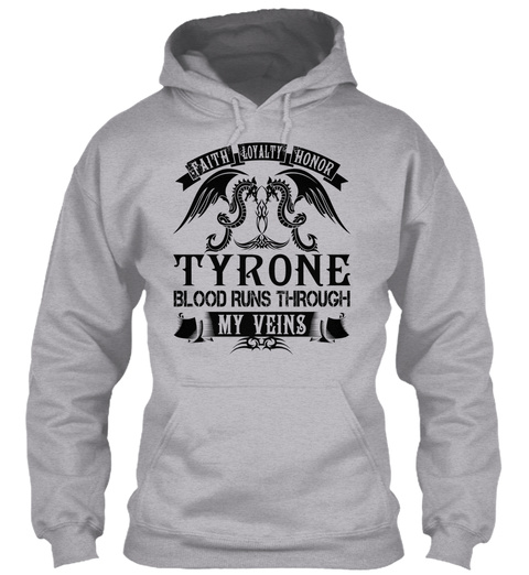Tyrone   My Veins Name Shirts Sport Grey T-Shirt Front
