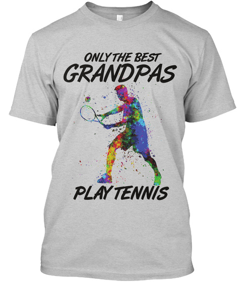 Only The Best Grandpas Play Tennis Light Steel Kaos Front