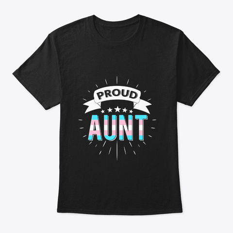 Proud Aunt T Shirt Trans Lgbt Pride Black T-Shirt Front
