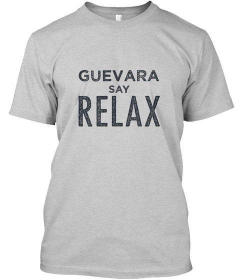 Guevara Relax! Light Steel T-Shirt Front