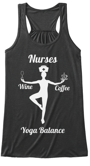 Nurses Wine Coffee Yoga Balance Dark Grey Heather T-Shirt Front