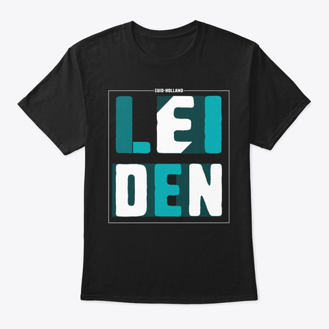 Leiden Nederland Netherlands Dutch City Black T-Shirt Front