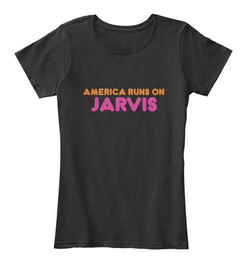 Jarvis   America Runs On Black T-Shirt Front
