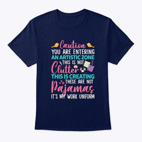 You Are Entering An Artistic Zone These  Navy T-Shirt Front