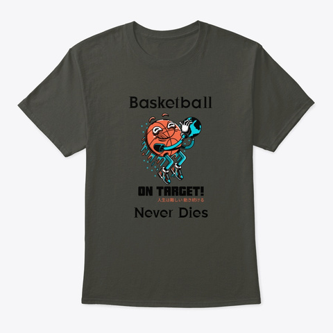 Basketball Never Dies Smoke Gray T-Shirt Front