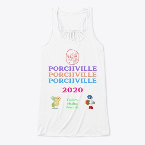 Porchville   Prime Vacation Spot Of 2020 White T-Shirt Front