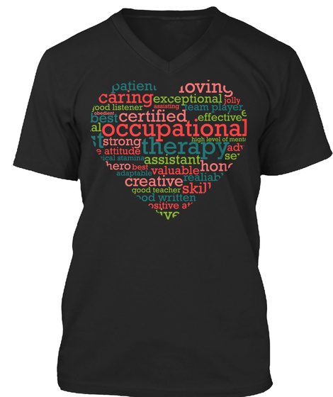 Patient Loving Caring Exceptional Good Listener Best Certified Occupational Therapy Black T-Shirt Front
