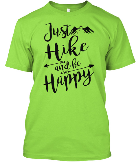 Just Hike And Be Happy Lime T-Shirt Front