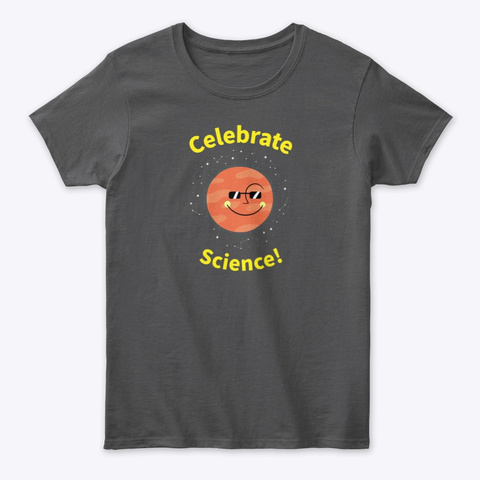 Celebrate Science Literacy ! Charcoal T-Shirt Front