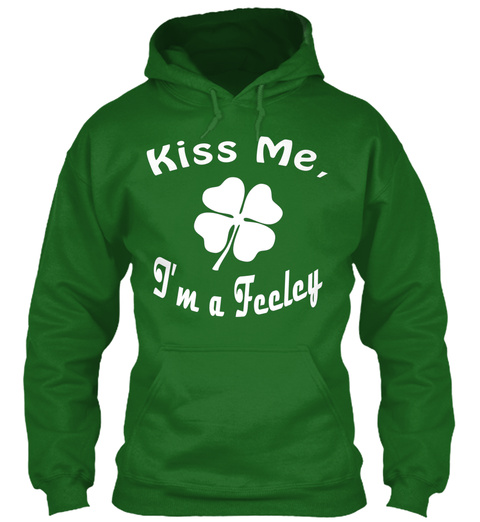 Kiss Me, I'm A Feeley Irish Green T-Shirt Front